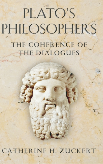 Plato's Philosophers : The Coherence of the Dialogues, Hardback Book