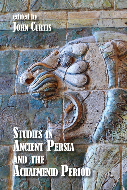 Studies in Ancient Persia and the Achaemenid Period HB, Hardback Book