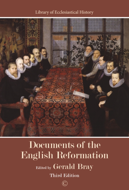 Documents of the English Reformation : Third Edition, Hardback Book