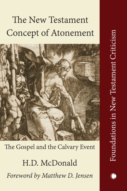 The New Testament Concept of Atonement : The Gospel of the Calvary Event, EPUB eBook