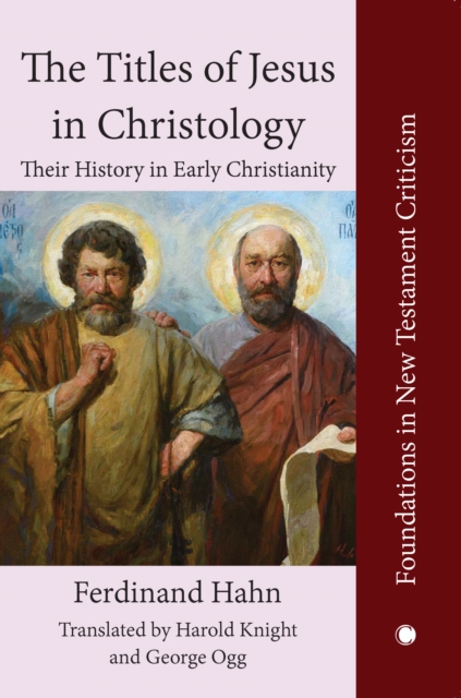 The The Titles of Jesus in Christology : Their History in Early Christianity, Hardback Book