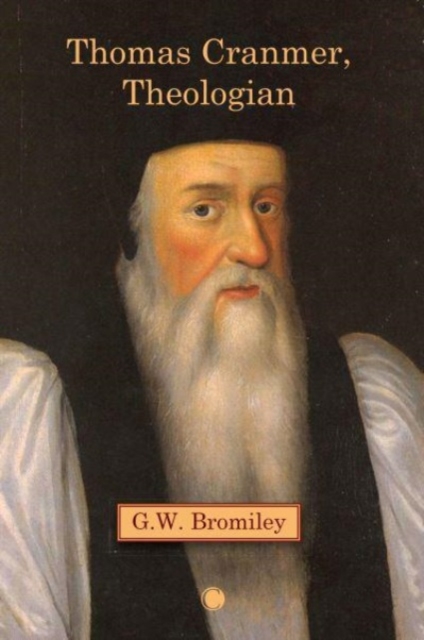 Thomas Cranmer, Theologian, Hardback Book