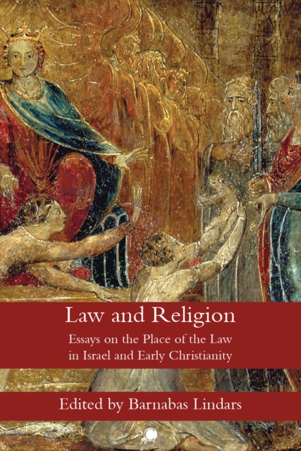 Law and Religion : Essays on the Place of the Law in Israel and Early Christianity, Paperback / softback Book