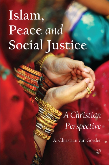 Islam, Peace and Social Justice : A Christian Perspective, EPUB eBook