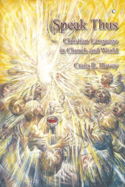 Speak Thus : Christian Language in Church and World, PDF eBook
