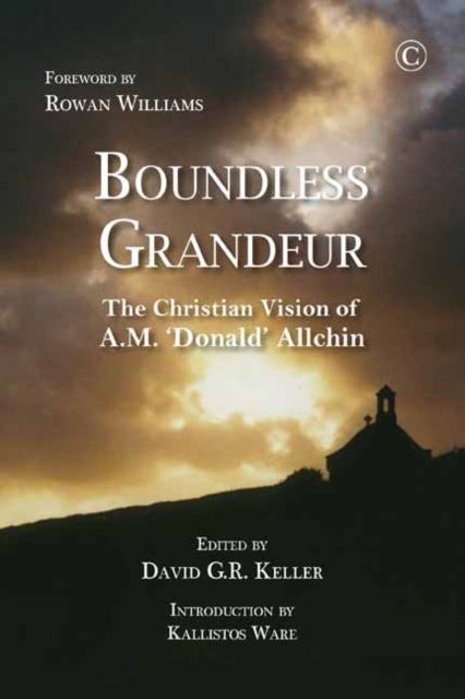 Boundless Grandeur : The Christian Vision of A.M. 'Donald' Allchin, PDF eBook