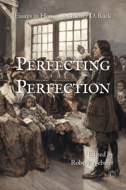 Perfecting Perfection : Essays in Honour of Henry D. Rack, PDF eBook