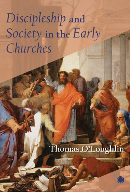 Discipleship and Society in the Early Churches, PDF eBook