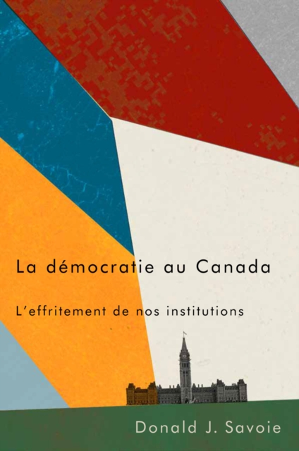 La democratie au Canada : L'effritement de nos institutions, PDF eBook