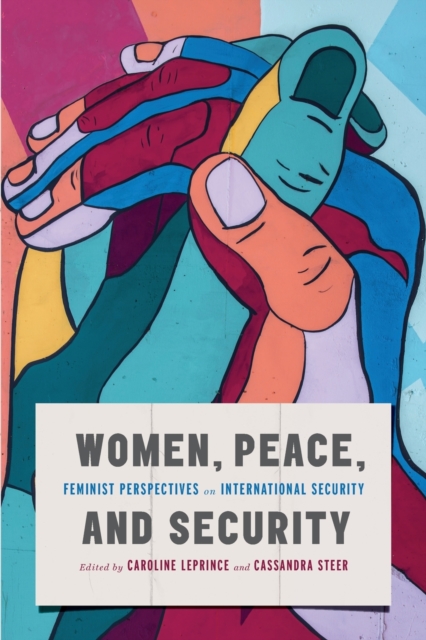 Women, Peace, and Security : Feminist Perspectives on International Security, Paperback / softback Book