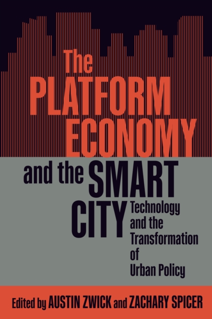 The Platform Economy and the Smart City : Technology and the Transformation of Urban Policy, PDF eBook