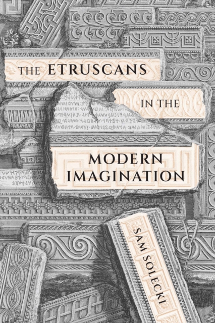 The Etruscans in the Modern Imagination, Hardback Book