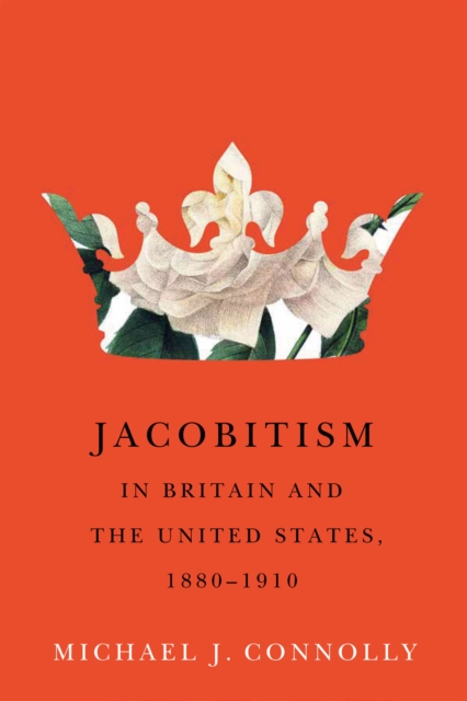 Jacobitism in Britain and the United States, 1880-1910, EPUB eBook