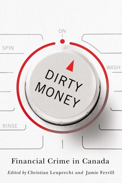 Dirty Money : Financial Crime in Canada, EPUB eBook