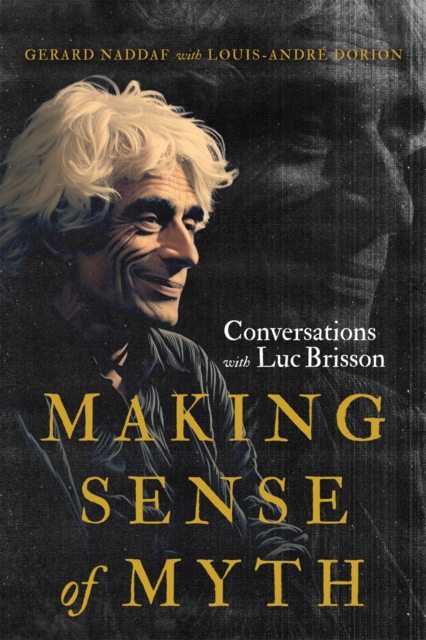 Making Sense of Myth : Conversations with Luc Brisson, EPUB eBook