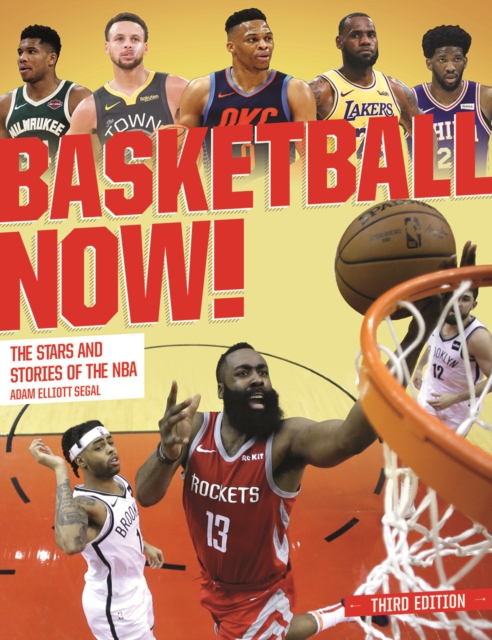 Basketball Now! : The Stars and the Stories of the NBA, Paperback / softback Book