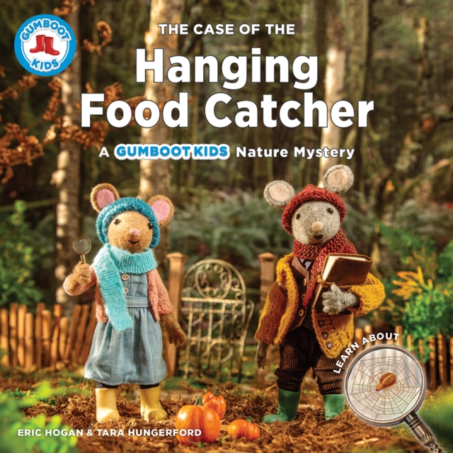 The Case of the Hanging Food Catcher : A Gumboot Kids Nature Mystery, Hardback Book