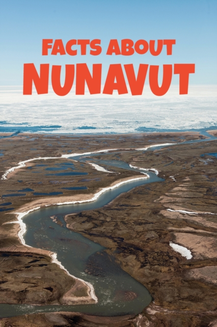 Facts about Nunavut : English Edition, Paperback / softback Book