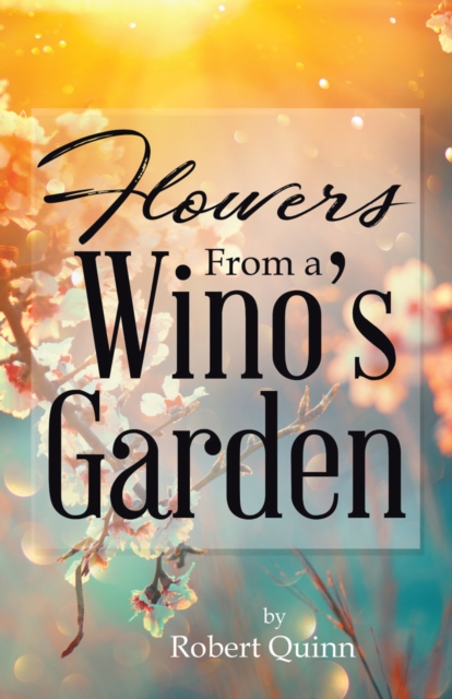 Flowers From a Wino's Garden, EPUB eBook