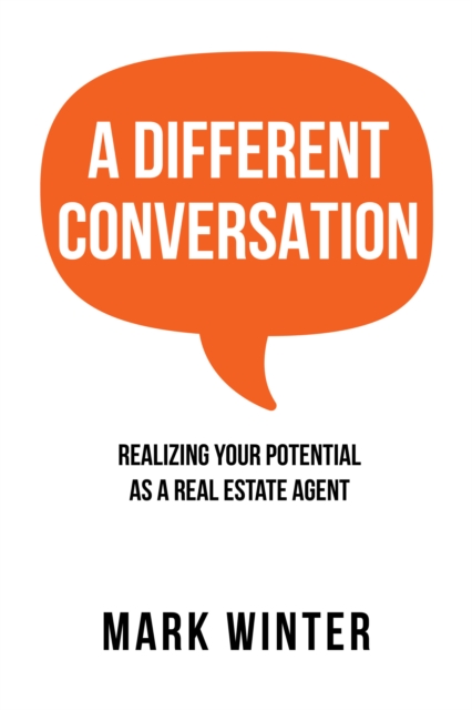 Different Conversation: Realizing Your Potential as a Real Estate Agent, EPUB eBook