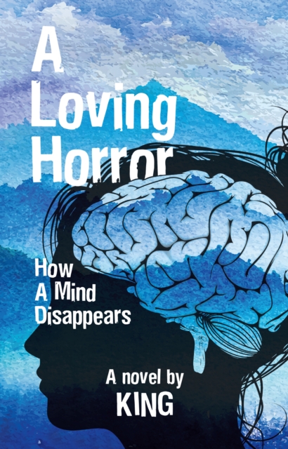 Loving Horror: How a Mind Disappears, EPUB eBook