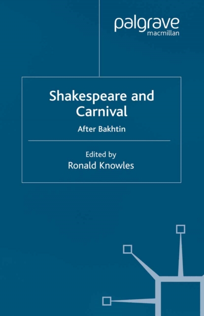 Shakespeare and Carnival : After Bakhtin, PDF eBook
