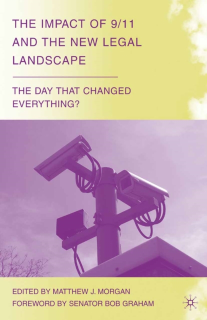 The Impact of 9/11 and the New Legal Landscape : The Day That Changed Everything?, PDF eBook