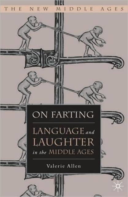 On Farting : Language and Laughter in the Middle Ages, Paperback / softback Book