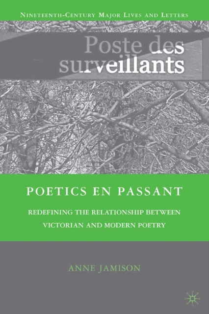 Poetics en passant : Redefining the Relationship between Victorian and Modern Poetry, PDF eBook