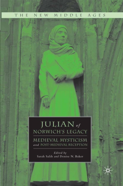 Julian of Norwich's Legacy : Medieval Mysticism and Post-Medieval Reception, PDF eBook