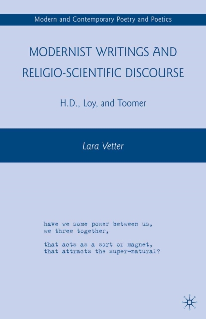 Modernist Writings and Religio-scientific Discourse : H.D., Loy, and Toomer, PDF eBook