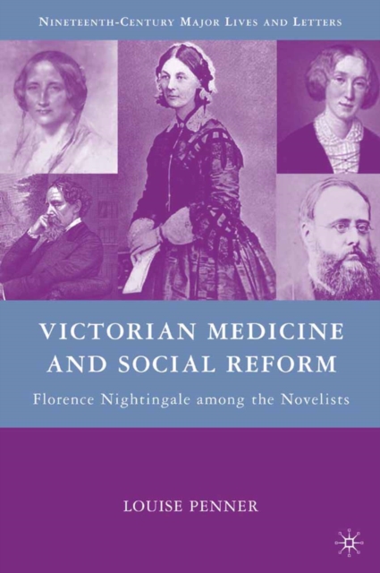 Victorian Medicine and Social Reform : Florence Nightingale among the Novelists, PDF eBook