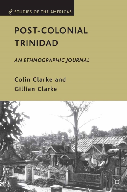 Post-Colonial Trinidad : An Ethnographic Journal, PDF eBook