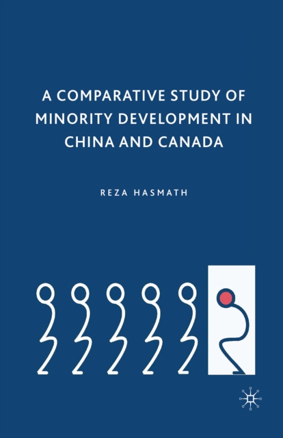 A Comparative Study of Minority Development in China and Canada, PDF eBook