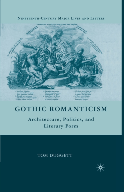 Gothic Romanticism : Architecture, Politics, and Literary Form, PDF eBook