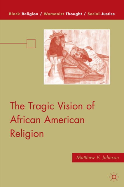 The Tragic Vision of African American Religion, PDF eBook