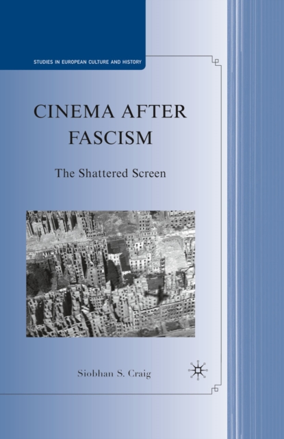 Cinema after Fascism : The Shattered Screen, PDF eBook