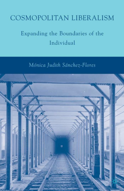 Cosmopolitan Liberalism : Expanding the Boundaries of the Individual, PDF eBook