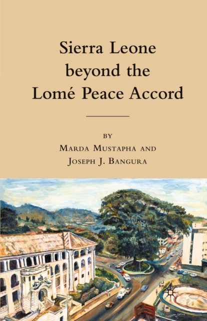 Sierra Leone Beyond the Lome Peace Accord, PDF eBook