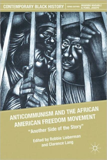 Anticommunism and the African American Freedom Movement : Another Side of the Story, Paperback / softback Book