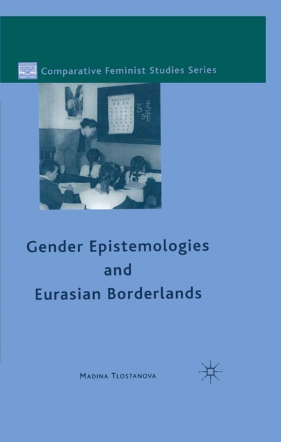 Gender Epistemologies and Eurasian Borderlands, PDF eBook