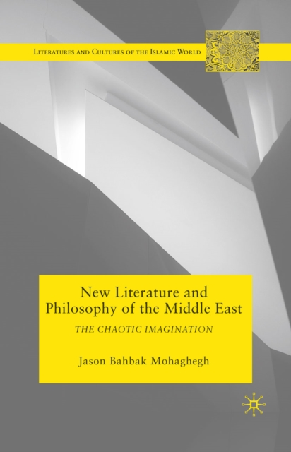 New Literature and Philosophy of the Middle East : The Chaotic Imagination, PDF eBook