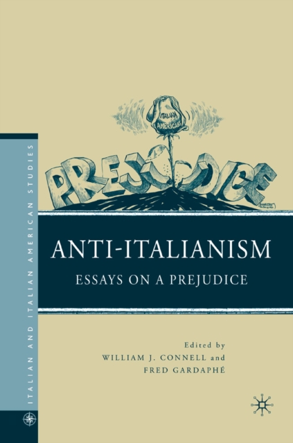 Anti-Italianism : Essays on a Prejudice, PDF eBook