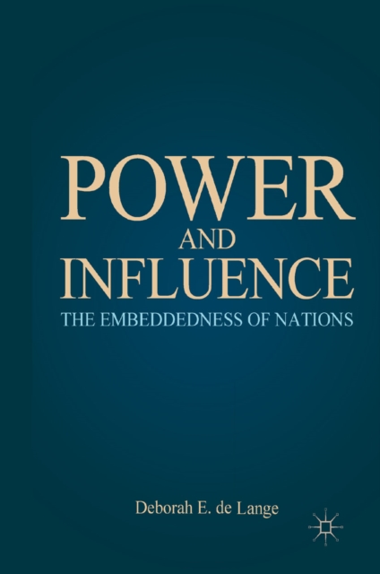 Power and Influence : The Embeddedness of Nations, PDF eBook