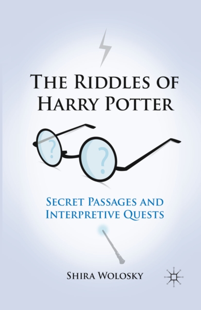 The Riddles of Harry Potter : Secret Passages and Interpretive Quests, PDF eBook