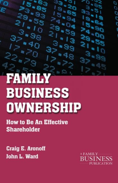 Family Business Ownership : How to Be an Effective Shareholder, PDF eBook