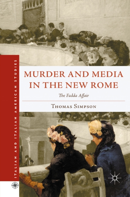 Murder and Media in the New Rome : The Fadda Affair, PDF eBook