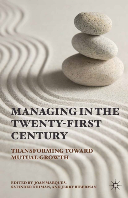 Managing in the Twenty-first Century : Transforming Toward Mutual Growth, PDF eBook