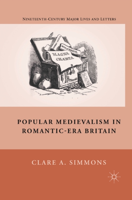 Popular Medievalism in Romantic-Era Britain, PDF eBook
