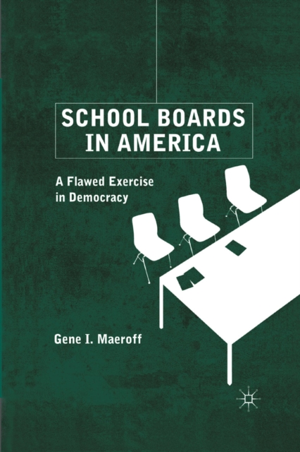 School Boards in America : A Flawed Exercise in Democracy, PDF eBook